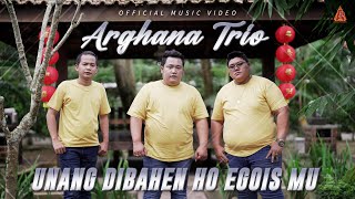 Arghana Trio - Unang Dibahen Ho Egois Mu
