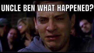Uncle Ben, What Happened?
