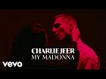 Charlie Jeer My Madonna Official Music Video 