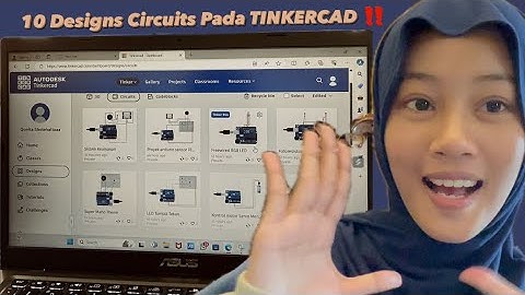 Proses Pembuatan 10 Designs Circuits Pada TINKERCAD | Teknik Biomedis | Institut Teknologi Sumatera