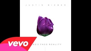 Justin Bieber Ft. Poo Bear - Hard To Face Reality (Official NEW)