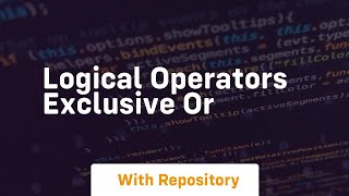 Logical operators exclusive or
