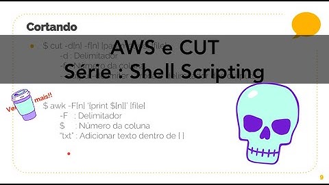 Shell Scripting - CUT e AWK.