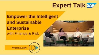 Expert Talk: Empower the Intelligent and Sustainable Enterprise with Finance & Risk