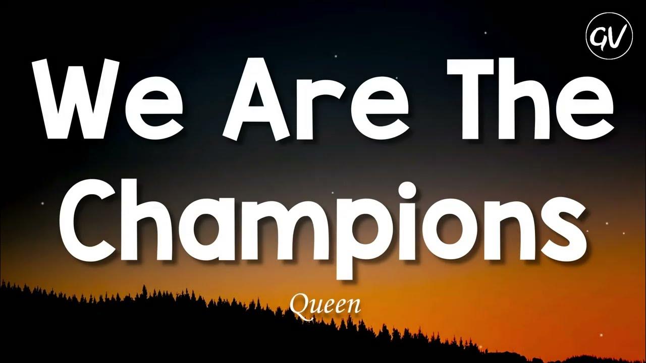 Queen – We Are the Champions Lyrics