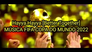 Hayya Hayya (Better Together)  Música da Copa do Mundo 2022 (Official  Audio) 