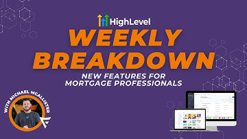 GHL Weekly Breakdown: HighLevel Updates for Mortgage Pros - Workflow Re-Entry Setting and More!