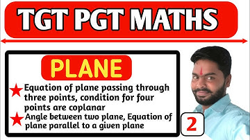 PLANE | THREE DIMENSIONAL GEOMETRY | UP TGT PGT RPSC DSSSB NVS KVS | BY PAWAN SIR