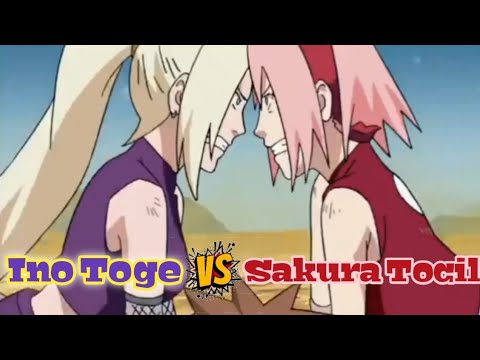 Ino Yamanaka Vs Sakura Haruno (Toge Vs Tocil) I Part 1