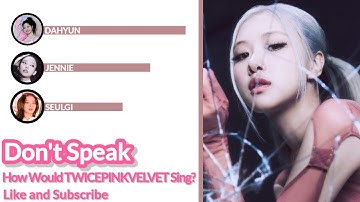 [REQUESTED] How Would TWICEPINKVELVET Sing Don