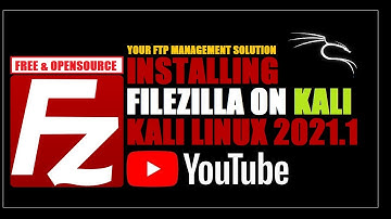 How to Install FileZilla on Kali Linux 2021.1 FileZilla Download on Kali | FileZilla Server on Linux