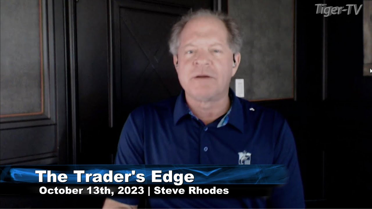 Steve Rhodes Rv October 13th,, The Trader's Edge with Steve Rhodes on TFNN - 2023 - YouTube