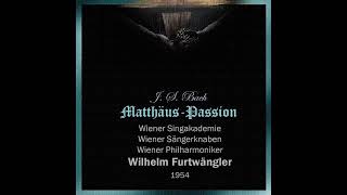 J. S. Bach - Matthäus-Passion BWV 244 (Furtwängler) (1954) (slightly abridged version)