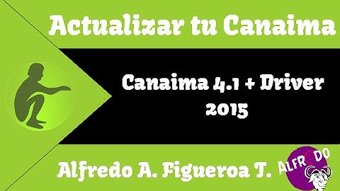 ¿Cómo actualizar mi Canaima a Canaima 4.1? + Driver 2015
