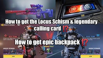 How to get Locus Schism , backpack serpentine , How to get all rewards in Cod mobile Knights divided