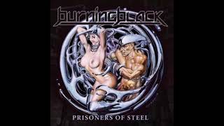 Burning Black - 2008 - Prisoners of Steel (Heavy Metal)