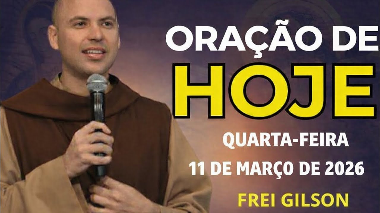 ORAÇÃO PODEROSA DE HOJE (11 DE MARÇO) | REZE COMIGO