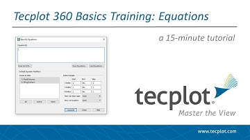 Tecplot 360 Basics - Equations, Plus Q&A