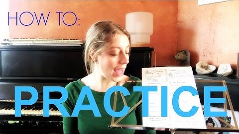 Tutorial: HOW TO PRACTICE