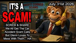 IT'S A SCAM! SCREW & SHARE! We All Get The Car Accident Calls But Glenn Loves To Mess With Them, HA!