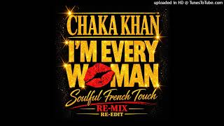 Chaka Khan - I'm Every Woman - SFT Remix [Re-Edit] - YouTube