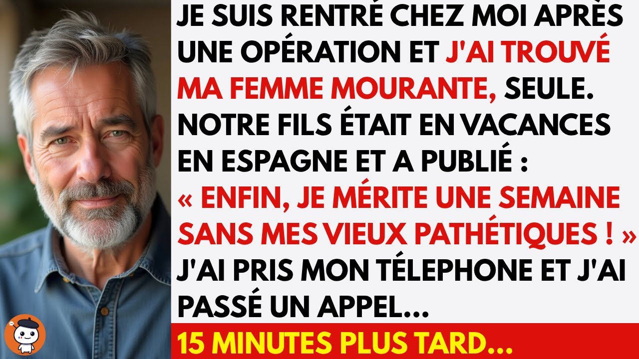 Je suis rentré de l’hôpital… et j’ai trouvé ma femme mourante, seule à la maison