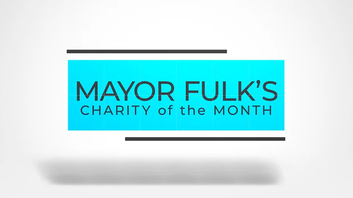 Mayor Fulk's Charity of the Month  (May 2022)