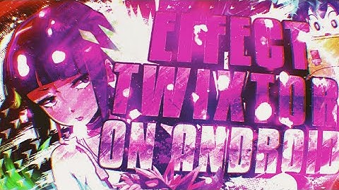 Twixtor/Smooth Slow motion [Tutorial] On Android