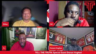 TELL THE TRUTH Ep. 34: Special Guest Danan Hughes!