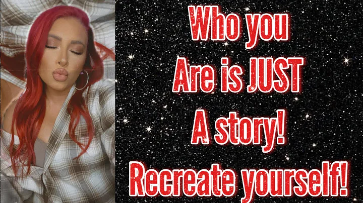 Change YOUR Story! Manifest a different you!