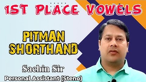 First Place VOWEL IN SHORTHAND | Sachin Sir | Pitman SHORTHAND