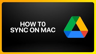 How To Sync Google Drive On Mac 2025! Tutorial