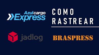 COMO RASTREAR frete Azul Cargo, JadLog, Braspress e outras