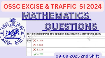 OSSC EXCISE SI MATH QUESTIONS || MATHEMATICS QUESTIONS OSSC EXCISE || 09.09.2025 2nd Shift