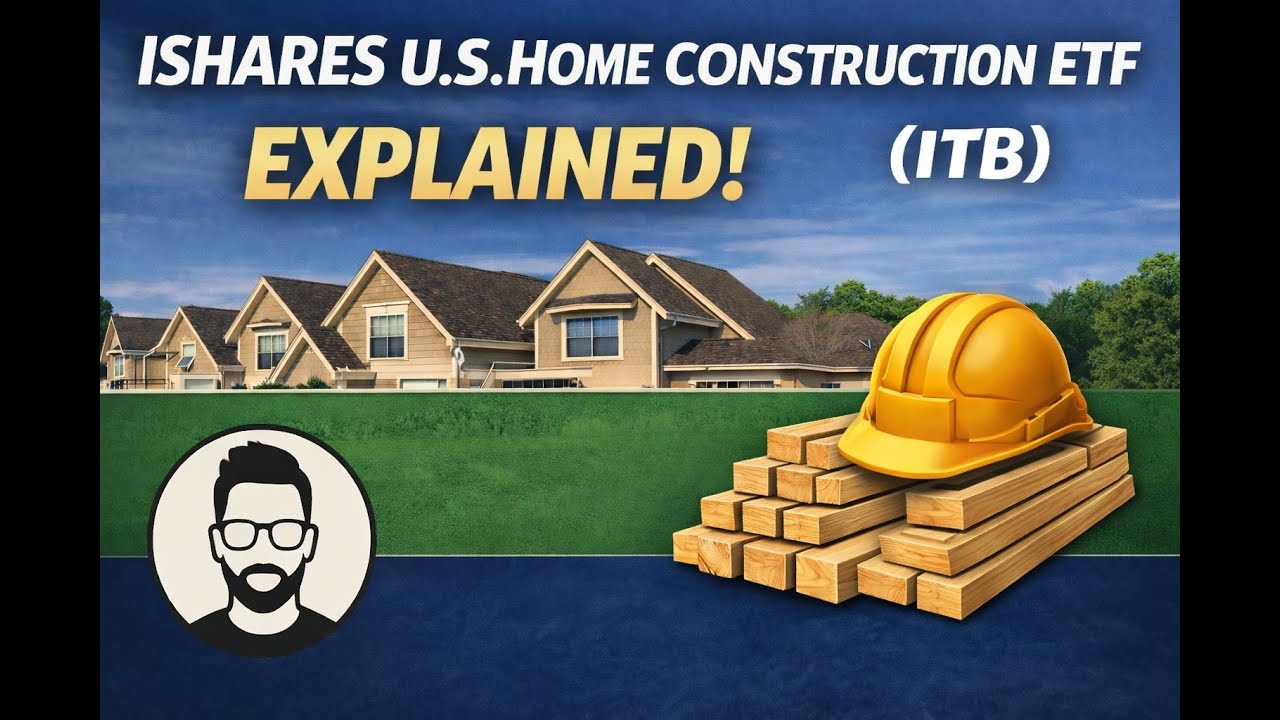 ITB ETF Explained: How to Invest in U.S. Home Construction - YouTube