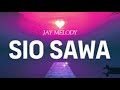 Jay melody - sio sawa (official music video)