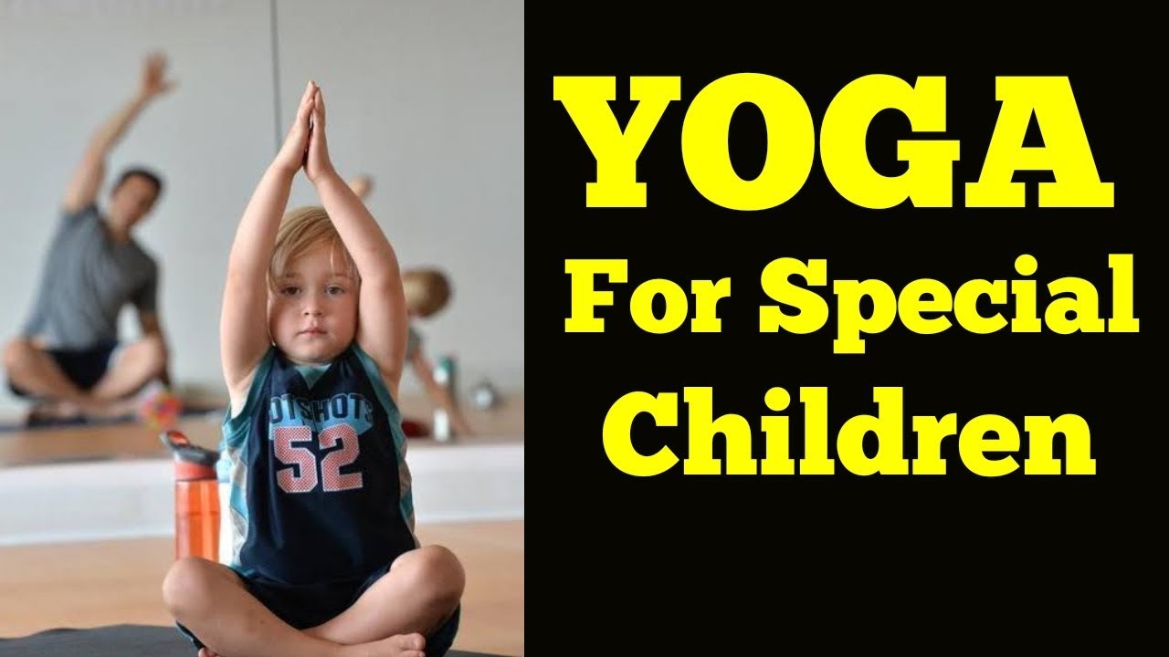 YOGA FOR SPECIAL CHILDREN V161 YouTube