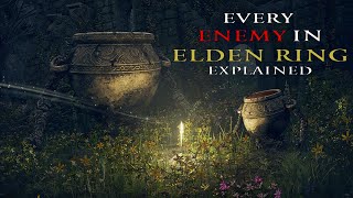 Explaining EVERY SINGLE ENEMY in Elden Ring (Part 1)