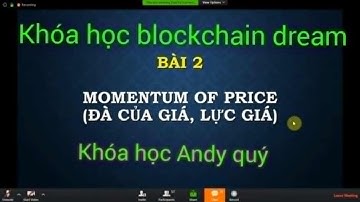 Khóa học Price Action Blockchain dream nâng cao Bài 2