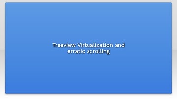 Treeview Virtualization and erratic scrolling