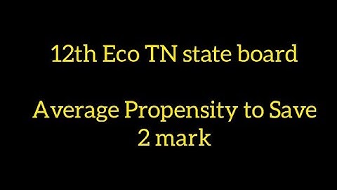 Average Propensity to Save 2 marks | TN state board | 12th Economics