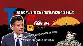 Take-Two President Doesn’t See Loot Boxes As Gambling it's ‘Recurrent consumer spending’