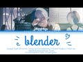 【FULL/REUPLOAD】 blender / Aoyagi Toya alt / color coded lyrics
