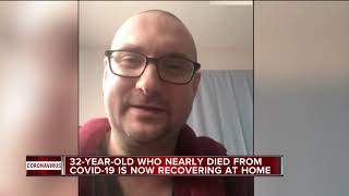 32-year-old who nearly died from COVID-19 is now recovering at home