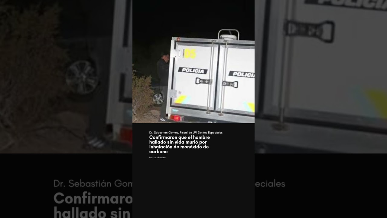 Confirmaron que el hombre hallado sin vida murió por inhalación de monóxido de carbono