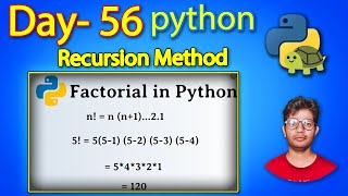Python Full Course | Find Factorial of Number Using Recursion | Day 56