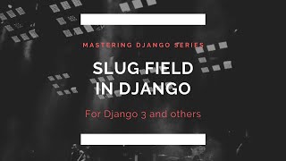 Adding SlugField In Django 4 | Unique slug generator | Django Signals
