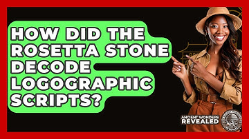 How Did The Rosetta Stone Decode Logographic Scripts? - Ancient Wonders Revealed
