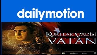 Kurtlar Vadisi Vatan Dailymointon`da Izlemek Icin Aciklamadaki linke Basin!