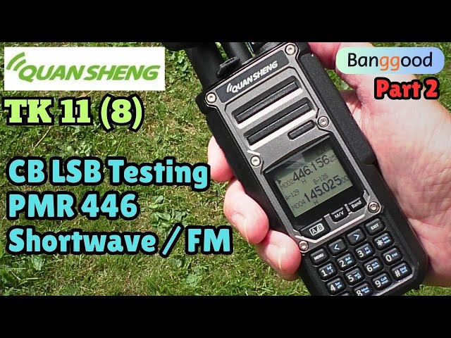 Quansheng TK11(8) Review. Great CB LSB receive and PMR446